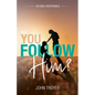 Will You Follow Him?: 100 Daily Devotionals - Paperback
