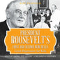 President Roosevelt's First and Second New Deals - Great Depression for Kids - History Book 5th Grade Children's History - Paperback