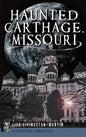Haunted Carthage, Missouri - Hardcover