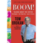 Boom!: Talking About the Sixties: What Happened, How It Shaped Today, Lessons for Tomorrow - Paperback