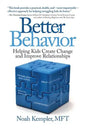 Better Behavior: Helping Kids Create Change and Improve Relationships - Paperback