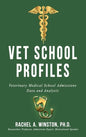 Vet School Profiles: Veterinary Medical School Admissions Data and Analysis - Hardcover