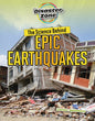 The Science Behind Epic Earthquakes - Library Binding