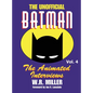 Batman: The Animated Interviews, Vol. 4 (hardback) - Hardcover