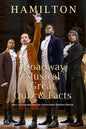 Hamilton Broadway Musical Great Quiz & Facts: Many Amazing Questions and Answers about Hamilton Musical: Challenge Fan of Hamilton Broadway Musical - Paperback