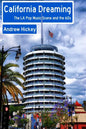 California Dreaming: The LA Pop Music Scene and the 60s - Paperback