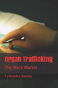Organ Trafficking: The Black Market - Paperback