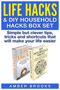Life Hacks & DIY Household Hacks Box Set: Simple But Clever Tips, Tricks and Shortcuts that will make your life easier - Paperback