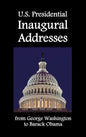U.S. Presidential Inaugural Addresses, from George Washington to Barack Obama - Hardcover