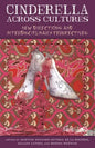 Cinderella Across Cultures: New Directions and Interdisciplinary Perspectives - Paperback