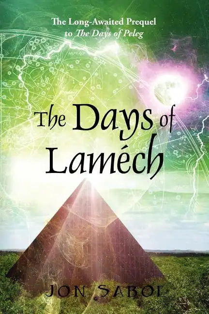 The Days of Lamech: The Long-Awaited Prequel to the Days of Peleg - Paperback