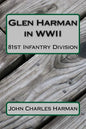 Glen Harman in WWII 81st Infantry Division: 81st Infantry Division - Paperback