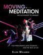Moving Meditation: The Alexander Technique for Performing Arts Students...and the Rest of Us! - Paperback