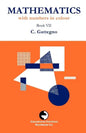 Mathematics with Numbers in Colour Book VII - Paperback