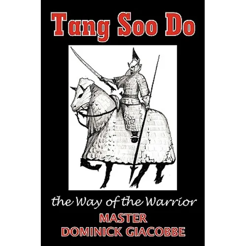 Tang Soo Do the Way of the Warrior - Paperback