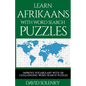 Learn Afrikaans with Word Search Puzzles: Learn Afrikaans Language Vocabulary with Challenging Word Find Puzzles for All Ages - Paperback