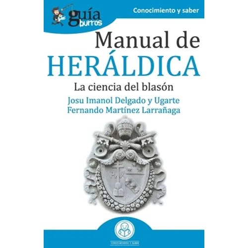 GuíaBurros Manual de Heráldica: La ciencia del blasón - Paperback