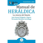 GuíaBurros Manual de Heráldica: La ciencia del blasón - Paperback