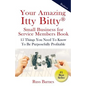 Your Amazing Itty Bitty Small Business for Service Members Book: 15 Things You Need To Know To Be Purposefully Profitable - Paperback