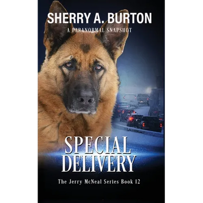 Special Delivery: Join Jerry McNeal And His Ghostly K-9 Partner As They Put Their "Gifts" To Good Use. - Paperback