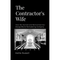 The Contractor's Wife: How we Started and Reinvented our Design/Build Remodeling Business - Paperback