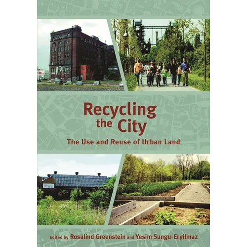 Recycling the City: The Use and Reuse of Urban Land - Paperback