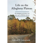 Life on the Allegheny Plateau: An immigrant coal miner's son grows up in Hillbilly America - Paperback