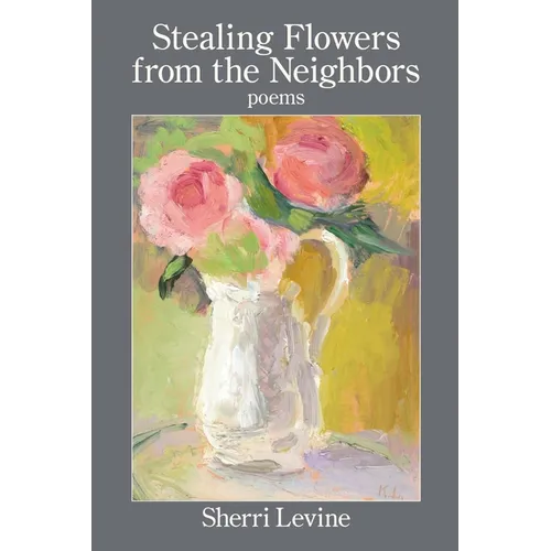 Stealing Flowers from the Neighbors - Paperback