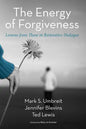 The Energy of Forgiveness: Lessons from Those in Restorative Dialogue - Hardcover