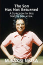 The Son Has Not Returned: A Surgeon In His Native Malaysia - Paperback