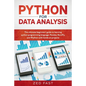 Python for Data Analysis: The Ultimate Beginners' Guide to Learning Python Programming Language, Pandas, NumPy, and IPython with Hands-On Projec - Paperback