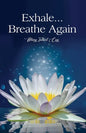 Exhale...Breathe Again - Paperback