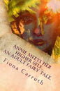Annie Meets Her Higher Self...An Adult Fairy Tale.: With A Happy Ending, Plus Extras. Illustrated Comic Verse. - Paperback