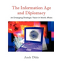 The Information Age and Diplomacy: An Emerging Strategic Vision in World Affairs - Paperback