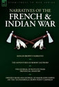 Narratives of the French & Indian War: Ranger Brown's Narrative, the Adventures of Robert Eastburn, the Journal of Rufus Putnam-Provincial Infantry & - Hardcover