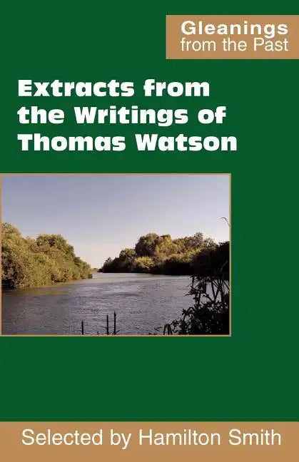 Extracts from the Writings of Thomas Watson - Paperback