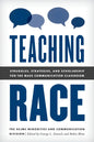 Teaching Race: Struggles, Strategies, and Scholarship for the Mass Communication Classroom - Hardcover