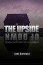 The Upside of Down: Between: The Sky Above, and the Mud Below - Paperback