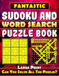 Fantastic Sudoku and Word Search Puzzle Book. (Large Print): Variety Puzzles and Games Puzzle Book That Will Challenge You. - Paperback