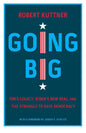 Going Big: FDR's Legacy, Biden's New Deal, and the Struggle to Save Democracy - Hardcover