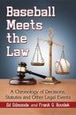 Baseball Meets the Law: A Chronology of Decisions, Statutes and Other Legal Events - Paperback