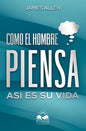 Como el Hombre Piensa: Asi es su Vida - Paperback