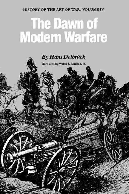 The Dawn of Modern Warfare: History of the Art of War - Paperback