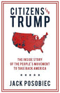 Citizens for Trump: The Inside Story of the People's Movement to Take Back America - Paperback
