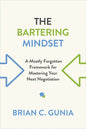 The Bartering Mindset: A Mostly Forgotten Framework for Mastering Your Next Negotiation - Paperback