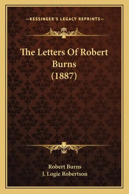 The Letters Of Robert Burns (1887) - Paperback