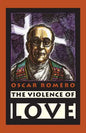 The Violence of Love - Paperback