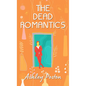 The Dead Romantics - Library Binding