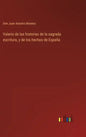 Valerio de las historias de la sagrada escritura, y de los hechos de España - Hardcover