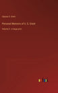 Personal Memoirs of U. S. Grant: Volume 2 - in large print - Hardcover